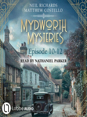 cover image of Episode 10-12--A Cosy Historical Mystery Compilation--Mydworth Mysteries